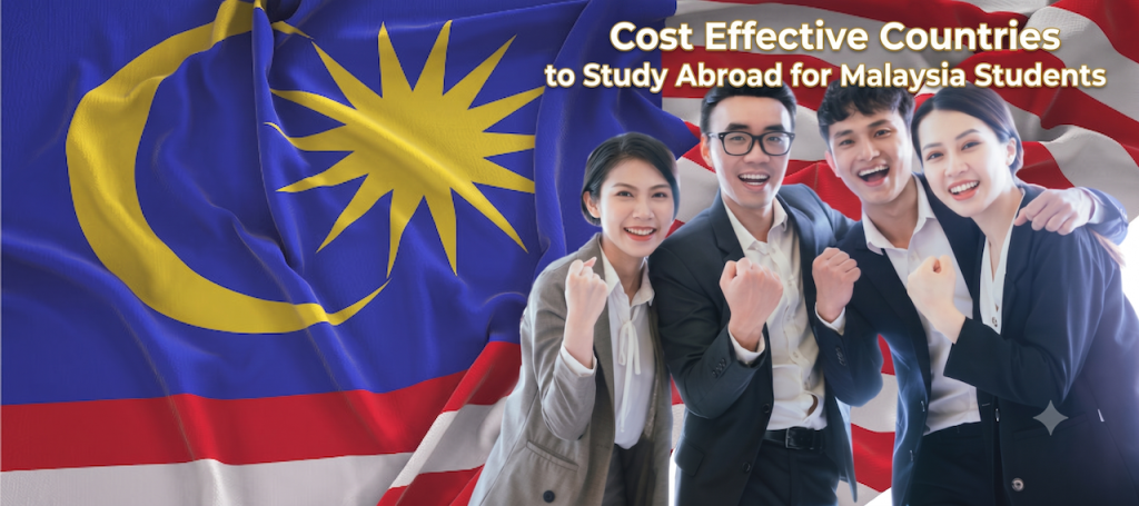 Cost Effective Countries to Study Abroad for Malaysia Students